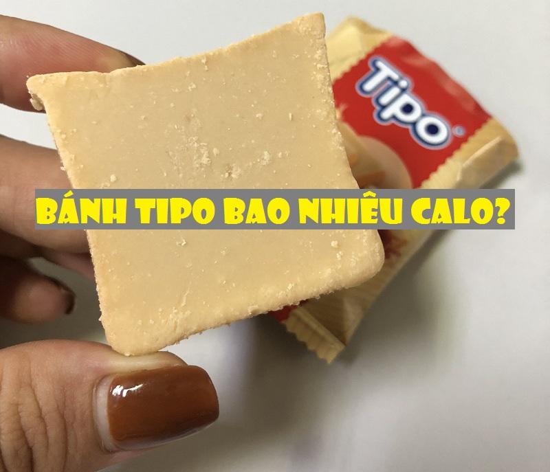 1 chiếc bánh tipo bao nhiêu calo?