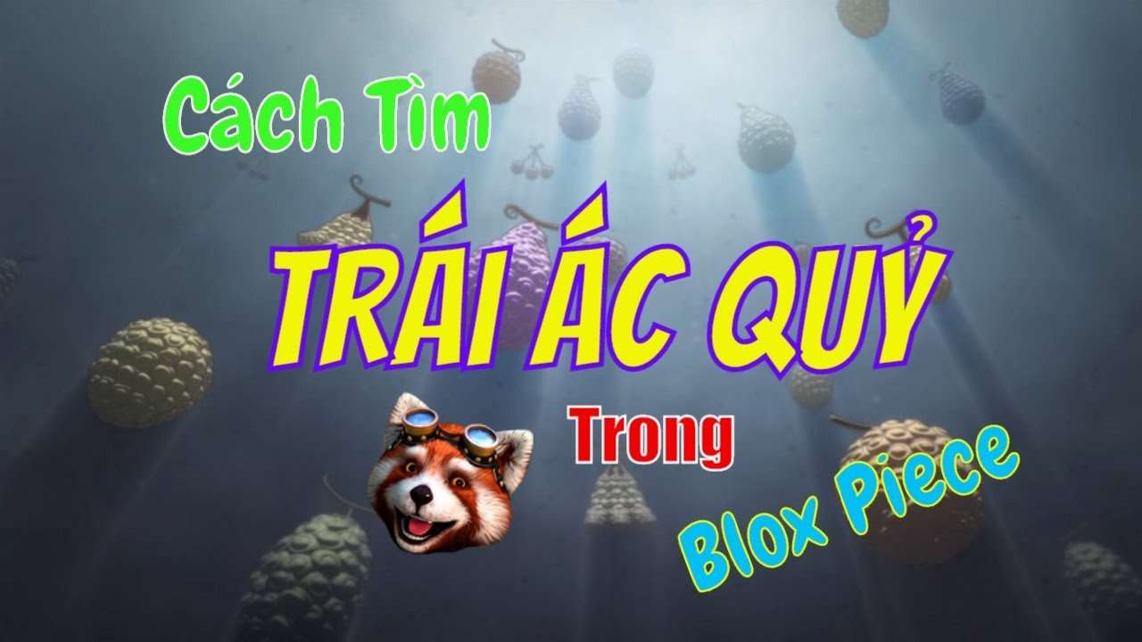 Cách tìm blox trái ác quỷ trong roblox phần 1