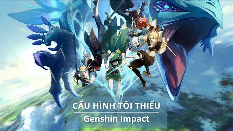 Cấu hình chơi Genshin Impact 1