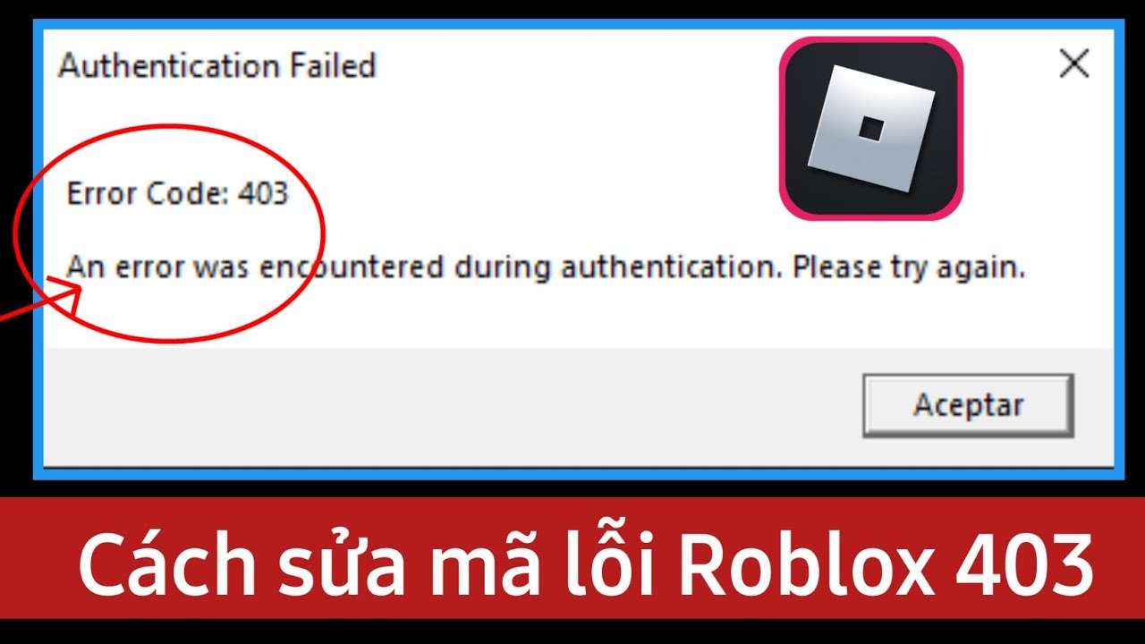 Nguyên nhân và giải pháp lỗi 403 roblox