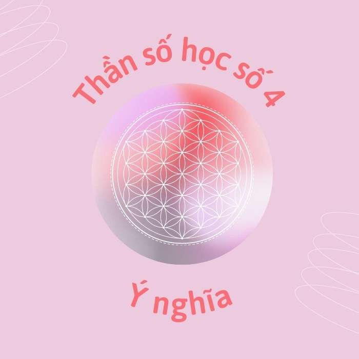 Ý nghĩa số học của số 4